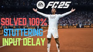 Solved 100 FC 25 stuttering  lagging  Input delay for PC [upl. by Unni677]