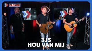 3JS  Hou Van Mij LIVE bij RADIONL [upl. by Batish]