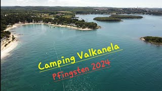 2024 Camping Valkanela Pfingsten in Istrien Kroatien  Drohnenaufnahmen in 4K [upl. by Paradies8]