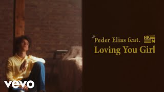 Peder Elias  Loving You Girl ft Hkeem [upl. by Stefania546]