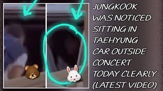 OMG💋😱Jungkook Was Noticed Sitting In Taehyung Car Outside Concert TodayNewbtstaehyungjungkook [upl. by Grazia645]