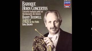 Baroque Horn Concertos Barry Tuckwell [upl. by Janus844]