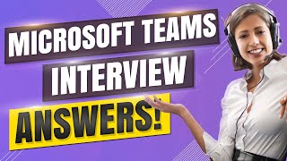 MICROSOFT TEAMS INTERVIEW QUESTIONS AND ANSWERS How to Pass a MS Teams Video Interview [upl. by Arlena416]