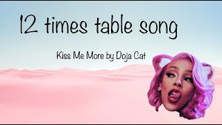 Twelve Times table Song Kiss Me More by Doja Cat and Sza [upl. by Tjaden398]