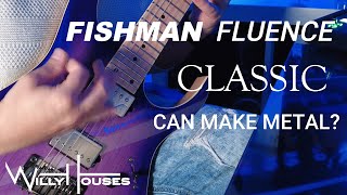 Fishman Fluence Classic Humbuckers Metal Test by WillyHouses [upl. by Marcel]