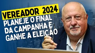 PLANEJE O FINAL DA CAMPANHA E GANHE A ELEIÇÃO  Evaldo Bazeggio [upl. by Woodhouse]