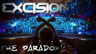 Excision  The Paradox [upl. by Niknar398]