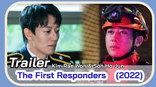 THE FIRST RESPONDERS Trailer November 2022 KDrama  Kim Rae Won and Son Ho Jun Korean Drama [upl. by Baoj]