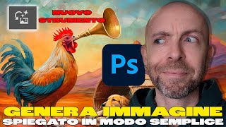 PHOTOSHOP  Il nuovo strumento GENERA IMMAGINE spiegato in modo semplice [upl. by Kcirddot288]