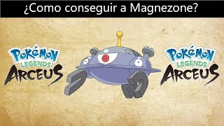 Como conseguir a Magnezone en Pokemon Leyendas Arceus [upl. by Aneerahs218]