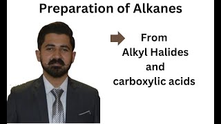 Preparation of Alkanes from Alkyl halide amp Carboxylic Acids [upl. by Brentt]