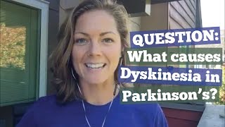 What Causes Dyskinesia in Parkinson’s [upl. by Kelcie935]