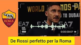 Totti De Rossi perfetto per la Roma ma attenzione al Brighton [upl. by Yellhsa786]