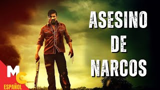 Asesino de Narcos  Película de ACCIÓN completa en español latino [upl. by Orimar595]