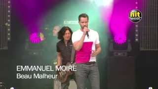 EMMANUEL MOIRE  Beau malheur Hit West Live 2013 [upl. by Ashlie]