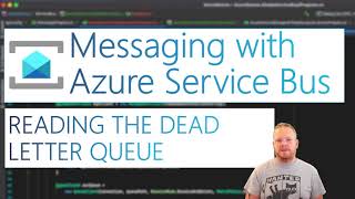 Reading From the Dead Letter Queue on Azure Service Bus [upl. by Nikral]