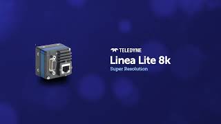 Teledyne Linea Lite 8k Super Resolution [upl. by Anaik699]