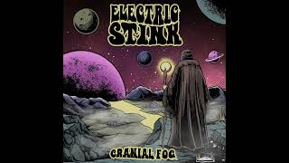 Cranial Fog  Electric Stink ARCHIVAL [upl. by Zampardi]