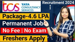 TCS Recruitment 2024 TCS Vacancy 2024 TCS Jobs 2024 No Fee Exam OFF Campus Placements  jobs [upl. by Adiaros]