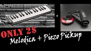 Melodica  2 Cheap Piezo Pickup [upl. by Fredie]