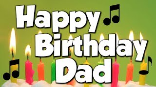 Happy Birthday Dad A Happy Birthday Song [upl. by Ripleigh]