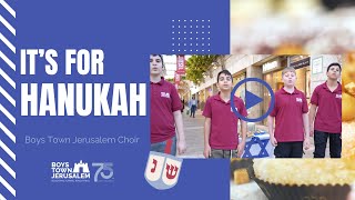 Its for Hanukah  Boys Town Jerusalem Choir  New Chanukah Song [upl. by Einahpts]