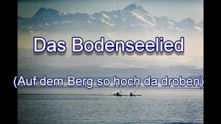 Das Bodenseelied  Auf dem Berg so hoch da droben mit TextLyrics zum Mitsingen [upl. by Suchta70]