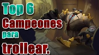 Top 6 Campeones para trollear en League Of Legends [upl. by Ury]