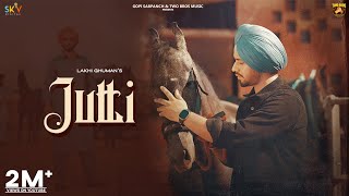 Jutti Official Video  Lakhi Ghuman  Rafal  Gopi Sarpanch  New Punjabi Song 2024  Two Bros [upl. by Alywt]