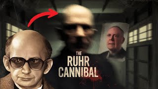 Joachim Kroll The Ruhr Cannibals Chilling Appetite for Death [upl. by Neffirg]