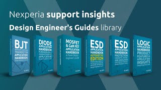 Nexperia Design Engineer’s Guides [upl. by Eanahs]