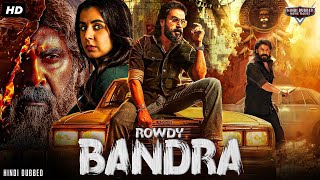 Dilleeps ROWDY BANDRA  Blockbuster Full Hindi Dubbed Movie  Nikki Galrani  Action Romantic Movie [upl. by Aloivaf]