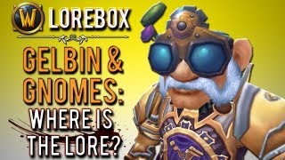 quotGelbin MekkatorqueGnome lore is it too lackingquot WoW Lorebox [upl. by Thierry]