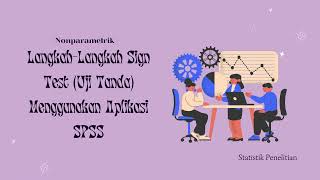 LangkahLangkah Sign Test Uji Tanda Menggunakan Aplikasi SPSS [upl. by Taub]