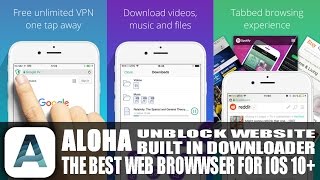 The Best Browser App For iPhone iPad iOS 10 With Built In VPN amp Video Downloader [upl. by Anoirb]