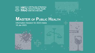 HKU MPH Information Session 18 Jan 2023 [upl. by Enelrac]