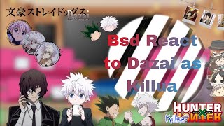 💙Bsd react to dazai as killua❤️ ZoldyckZoldyck Family🎉My AuKillua angst [upl. by Ymmit]