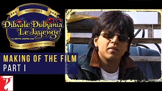 DDLJ Making Of The Film Part 1  Dilwale Dulhania Le Jayenge  Aditya Chopra Shah Rukh Khan Kajol [upl. by Joane]