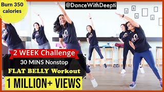 DWD107  30mins Daily BELLY FAT BURN Workout  Easy Exercise to Lose weight 35kgs dancewithdeepti [upl. by Val]