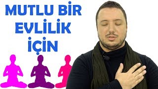 Mutlu Bir Evlilik için Yapılacak Meditasyon  Uygulamalı Meditasyon [upl. by Knox281]