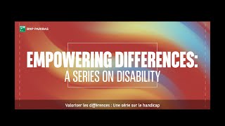 BNP Paribas inau Canada  Empowering Differences A series on Disability  Episode 1 [upl. by Ailerua491]