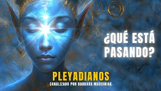 🌌 ¿QUÉ ESTÁ PASANDO 💎PLEYADIANOS Barbara Marciniak  del Audiolibro ESPIRITUALCompleto Voz Real [upl. by Noiramaj]