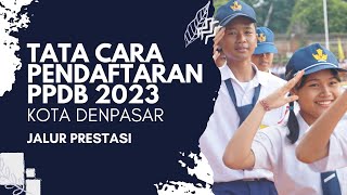 TATA CARA PENDAFTARAN JALUR ZONASI PRESTASI  PPDB 2023 KOTA DENPASAR [upl. by Malcom420]