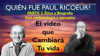 Ricoeur Ética y autobiografia Con metodología y ejemplos [upl. by Haley858]