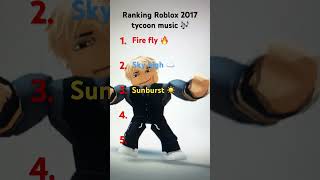 Ranking Roblox tycoon music from 2017 roblox ranking robloxshorts [upl. by Haridan]