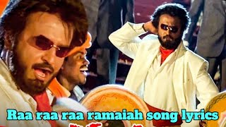 raa raa raa ramalya song lyrics  NewTone Lyrics  ra ra ra ramaiya song lyrics  rajini lyrics song [upl. by Ecinrahs]