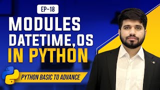 18 Exploring Python Modules Time Dates and Operating System Interactions [upl. by Arihsak]