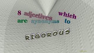 rigorous  11 adjectives which are synonym of rigorous sentence examples [upl. by Einra]