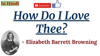 How Do I Love Thee by Elizabeth Barrett Browning  Summary and Line by Line Explanation in Hindi [upl. by Peednas633]