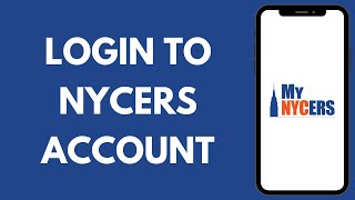 NYCERS Login  How to Sign in to MyNYCERS Account 2023 [upl. by Nosredna]